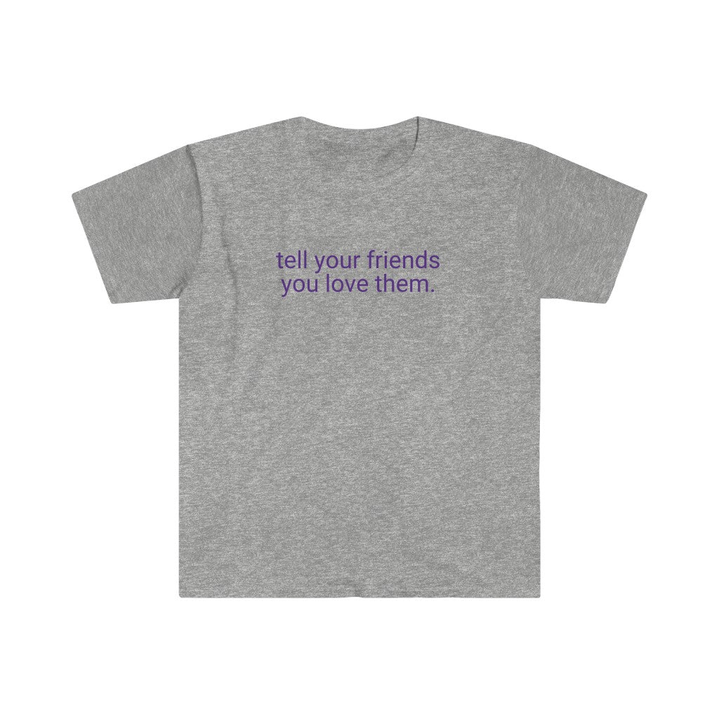 Tell your friends softstyle t-shirt - Light