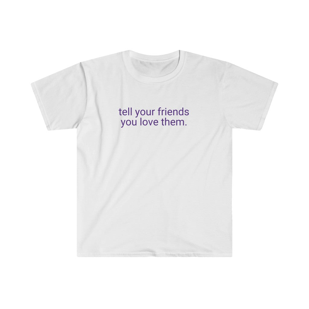 Tell your friends softstyle t-shirt - Light