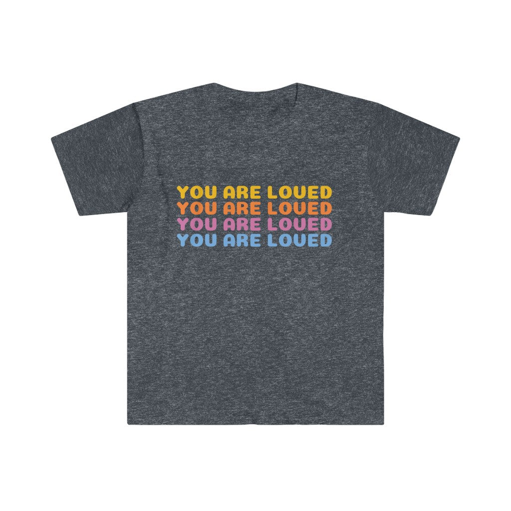 You Are Loved T-Shirt