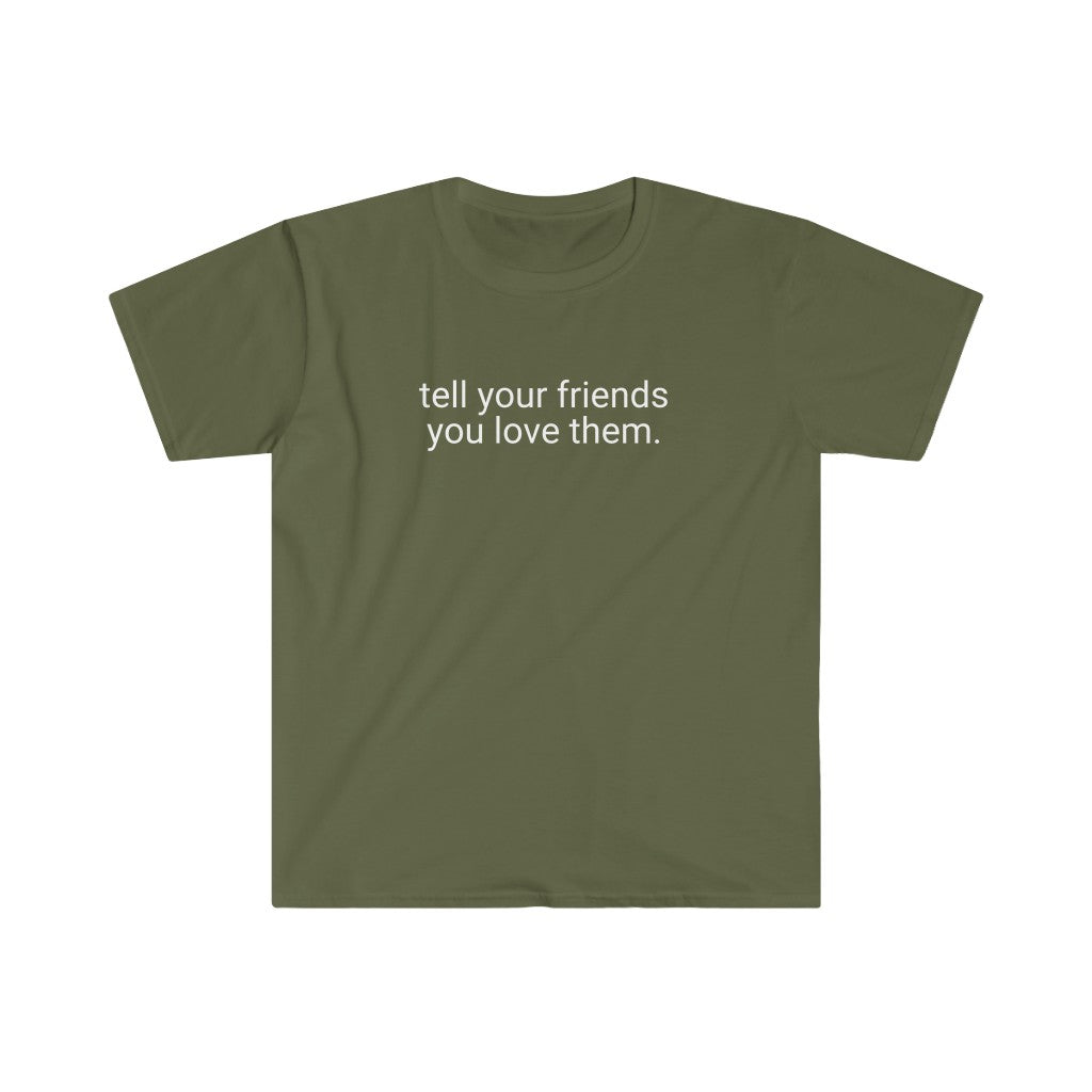 Tell your friends softstyle t-shirt - Dark